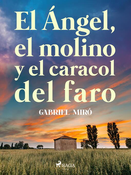 Title details for El ángel, el molino y el caracol del faro by Gabriel Miró - Available